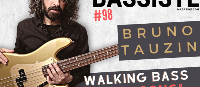Les tutos de Bruno Tauzin – Bassiste Magazine #98