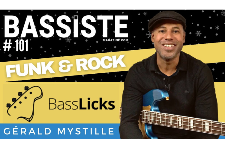 Leçon Funk & Rock – Gérald Mystille (BassLicks) – Bassiste Magazine 101