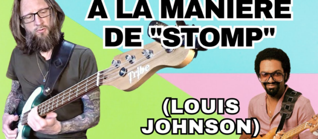 A la manière de “Stomp” (Louis Johnson) – Shob – Bassiste Magazine #104