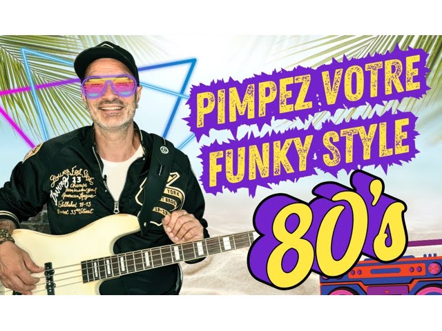 Pimpez votre FUNKY STYLE 80’s – Bruno Ramos